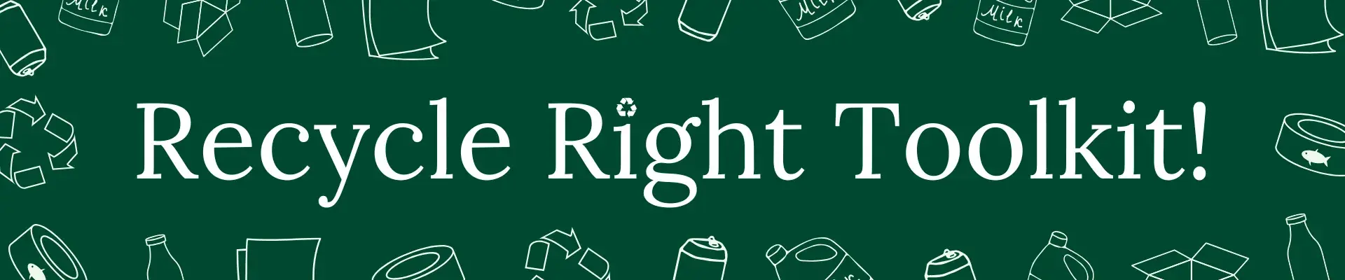 Recycle Right Toolkit with green background and white images of recycling