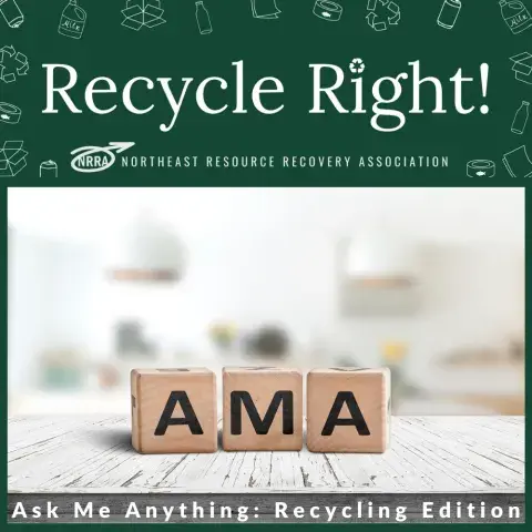 Recycle Right in white letters on green background, three blocks with the letters AMA with text reading Ask Me Anything