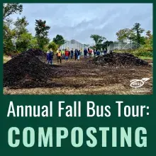 Annual Fall Bus Tour Composting with image of people looking at compost piles